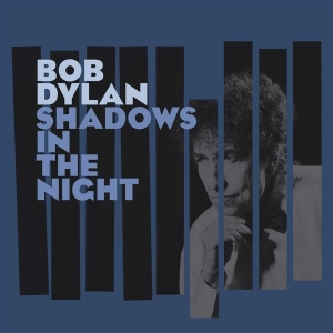 Dylan Bob - Shadows In The Night i gruppen VINYL / Pop-Rock hos Bengans Skivbutik AB (1175837)