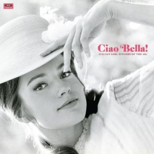 Various Artists - Ciao Bella! Italian Girl Singers Of i gruppen VINYL / Pop-Rock hos Bengans Skivbutik AB (1176383)