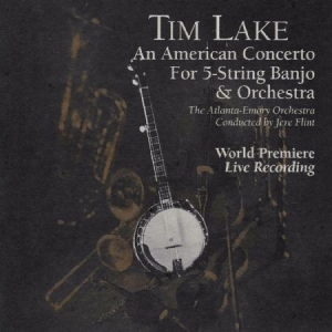 Lake Tim - An American Concerto For 5-String B i gruppen CD / Pop hos Bengans Skivbutik AB (1176460)