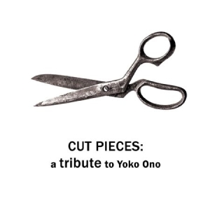 Blandade Artister - Cut Pieces: Tribute To Yoko Ono i gruppen CD / Rock hos Bengans Skivbutik AB (1176469)