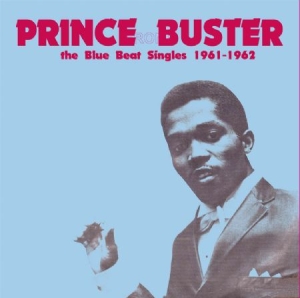 Prince Buster - Blue Beat Singles 1961-1962 (180 G) i gruppen VINYL / Reggae hos Bengans Skivbutik AB (1176756)