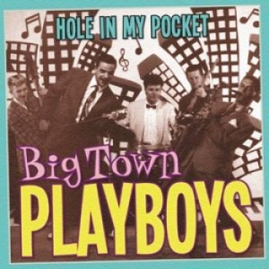 Big Town Playboys - Hole In My Pocket i gruppen CD / Jazz/Blues hos Bengans Skivbutik AB (1177391)