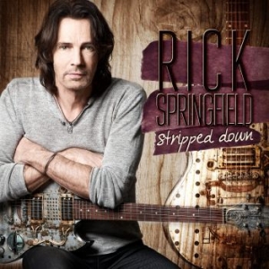 Rick Springfield - Stripped Down i gruppen CD / Pop-Rock hos Bengans Skivbutik AB (1179034)