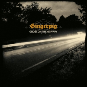 Gingerpig - Ghost On The Highway i gruppen CD / Pop-Rock hos Bengans Skivbutik AB (1179219)