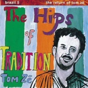 Tom Zé - Brazil Classics 5: The Hips Of Trad i gruppen VINYL / Elektroniskt,Pop-Rock,World Music hos Bengans Skivbutik AB (1180947)