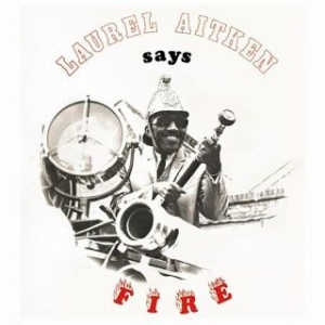 Aitken Laurel - Says Fire i gruppen VINYL / Reggae hos Bengans Skivbutik AB (1181016)