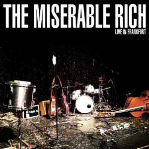 Miserable Rich - Live In Frankfurt i gruppen CD / Pop-Rock hos Bengans Skivbutik AB (1181655)