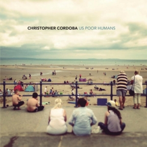 Cordoba Christopher - Us Poor Humans i gruppen CD / Pop hos Bengans Skivbutik AB (1182785)