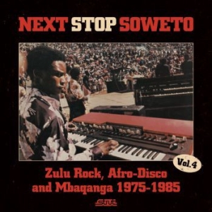 Blandade Artister - Next Stop Soweto 4Disco Boogie & S i gruppen CD / Elektroniskt hos Bengans Skivbutik AB (1182899)