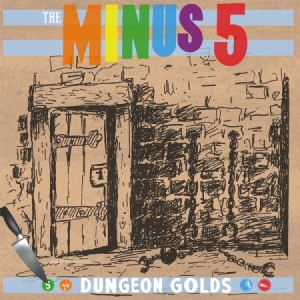 Minus 5 - Dungeon Golds i gruppen VI TIPSAR / Klassiska lablar / YepRoc / Vinyl hos Bengans Skivbutik AB (1182957)
