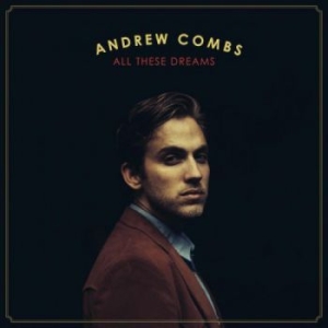 Combs Andrew - All These Dreams i gruppen CD / Country hos Bengans Skivbutik AB (1183789)