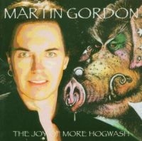 Gordon Martin - Joy Of More Hogwash i gruppen CD / Pop-Rock hos Bengans Skivbutik AB (1184364)