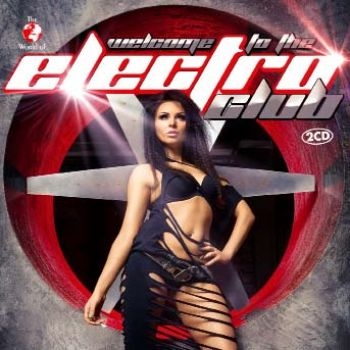 Welcome To The Club Electro - Various i gruppen CD / Toppsäljare hos Bengans Skivbutik AB (1185474)