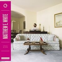 Matthew E. White - Fresh Blood i gruppen VINYL / Toppsäljare hos Bengans Skivbutik AB (1187762)