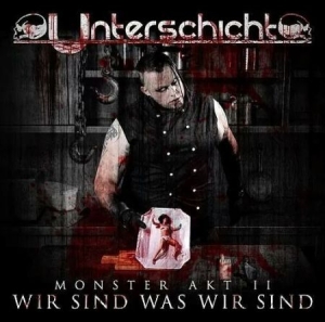 Unterscvhicht - Monster Akt2:Wir Sind Was Wir Sind i gruppen CD / Rock hos Bengans Skivbutik AB (1188935)