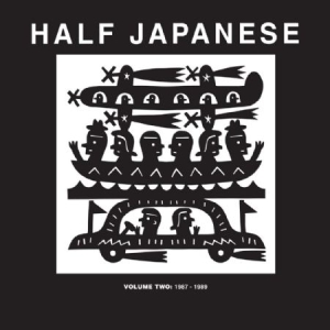 Half Japanese - Volume 2 : 1987-1989 i gruppen VINYL / Pop hos Bengans Skivbutik AB (1189743)