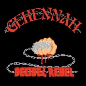 Gehennah - Decibel Rebel (Re-Issue) i gruppen CD / Hårdrock,Svensk Musik hos Bengans Skivbutik AB (1189755)