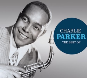 Parker Charlie - Best Of Charlie Parker i gruppen CD / Jazz/Blues hos Bengans Skivbutik AB (1191440)