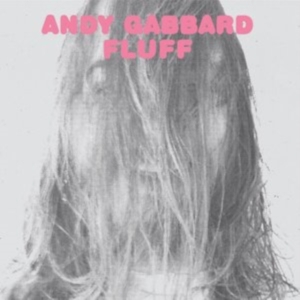 Gabbard Andy - Fluff i gruppen CD / Rock hos Bengans Skivbutik AB (1191452)