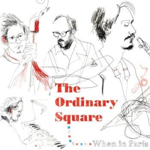 Ordinary Square - When In Paris i gruppen CD / Jazz/Blues hos Bengans Skivbutik AB (1191516)