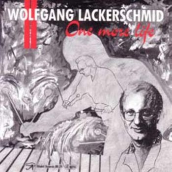 Lackerschmid Wolfgang - One More Life i gruppen CD / Toppsäljare hos Bengans Skivbutik AB (1193534)
