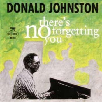 Johnston Donald - There's No Forgetting You i gruppen CD / Toppsäljare hos Bengans Skivbutik AB (1193535)