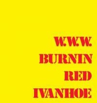 Burnin Red Ivanhoe - W.W.W.: Remastered Edition i gruppen CD / Pop-Rock hos Bengans Skivbutik AB (1193580)