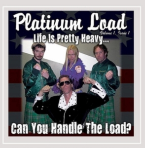Platinum Load - Life Is Pretty Heavy...Can You Hand i gruppen CD / Pop-Rock hos Bengans Skivbutik AB (1193634)