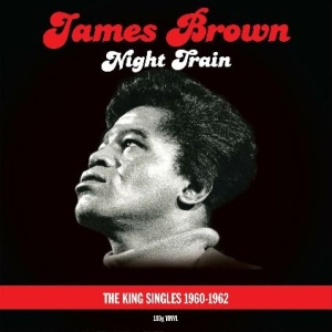 Brown James - Night TrainKing Singles '60-'62 i gruppen VINYL / RNB, Disco & Soul hos Bengans Skivbutik AB (1193676)
