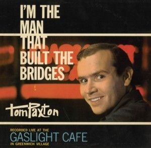 Paxton Tom - Im The Man That Built The Bridges i gruppen CD / Pop hos Bengans Skivbutik AB (1193681)
