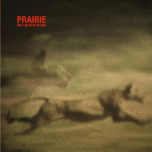 Prairie - Like A Pack Of Hounds i gruppen CD / Rock hos Bengans Skivbutik AB (1193794)