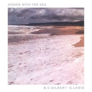 B.C. Gilbert/G. Lewis - Ends With The Sea i gruppen VINYL / Pop hos Bengans Skivbutik AB (1193798)