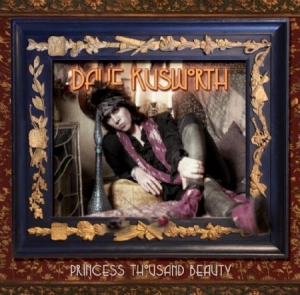 Kusworth Dave - Princess Thousand Beauty i gruppen CD / Rock hos Bengans Skivbutik AB (1193801)
