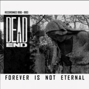 Dead End - Forever Is Not Eternal i gruppen CD / Hårdrock/ Heavy metal hos Bengans Skivbutik AB (1224867)