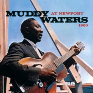 Waters Muddy - At Newport 1960 i gruppen VI TIPSAR / Mest populära cd-klassiker hos Bengans Skivbutik AB (1244357)