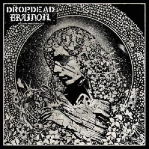Dropdead / Brainoil - Brainoil / Dropdead i gruppen VINYL / Rock hos Bengans Skivbutik AB (1245988)