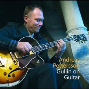 Pettersson Andreas - Gullin On Guitar i gruppen CD / Jazz/Blues hos Bengans Skivbutik AB (1246164)
