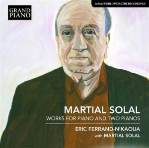 Solal Martial - Works For Piano And Two Pianos i gruppen Externt_Lager / Naxoslager hos Bengans Skivbutik AB (1246319)