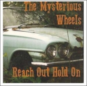 Mysterious Wheels - Reach Out Hold On i gruppen CD / Pop-Rock hos Bengans Skivbutik AB (1246774)