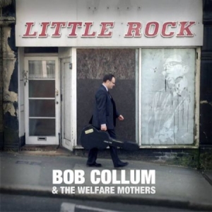 Collum Bob & The Welfare Mothers - Little Rock i gruppen CD / Country hos Bengans Skivbutik AB (1247453)