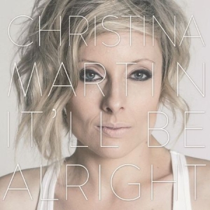 Martin Christina - It'll Be Alright i gruppen CD / Pop hos Bengans Skivbutik AB (1247558)
