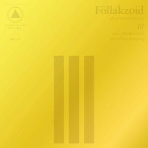Föllakzoid - Iii i gruppen CD / Pop-Rock hos Bengans Skivbutik AB (1249877)