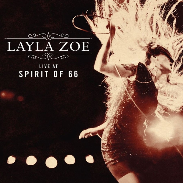 Zoe Layla - Live At Spirit Of 66 i gruppen CD / Toppsäljare hos Bengans Skivbutik AB (1252056)