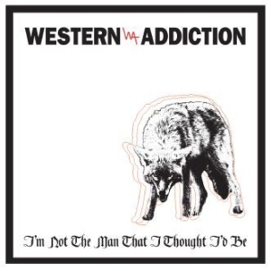 Western Addiction - I'm Not The Man That I Thought I'd i gruppen VINYL / Pop-Rock hos Bengans Skivbutik AB (1252108)