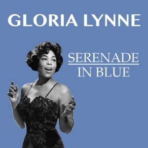 Lynne Gloria - Serenade In Blue i gruppen CD / Jazz/Blues hos Bengans Skivbutik AB (1252148)