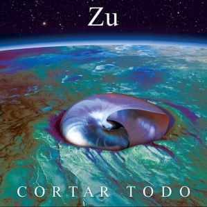 Zu - Cortar Todo i gruppen CD / Pop-Rock hos Bengans Skivbutik AB (1260896)