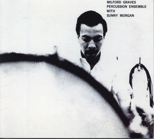 Milford Graves Percussion Ensemble - Milford Graves Percussion Ensemble i gruppen CD / Jazz/Blues hos Bengans Skivbutik AB (1263341)