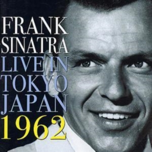 Sinatra Frank - Live In Tokyo Japan 1962 i gruppen CD / Pop-Rock hos Bengans Skivbutik AB (1266491)
