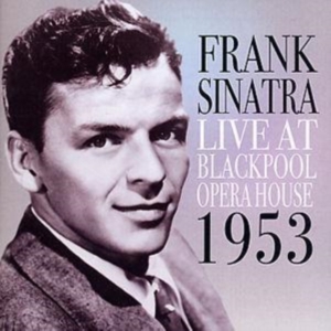 Sinatra Frank - Live In Blackpool: 1953 i gruppen CD / Pop-Rock hos Bengans Skivbutik AB (1266501)