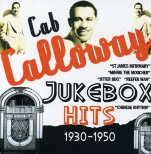 Calloway Cab - Jukebox Hits 1930-1950 i gruppen CD / Pop-Rock hos Bengans Skivbutik AB (1266502)